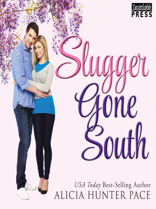 Title details for Slugger Gone South by Alicia Hunter Pace - Available